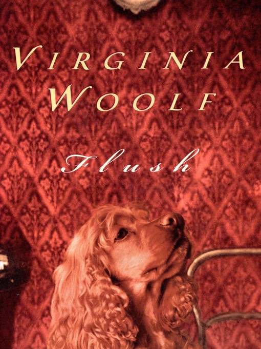 Title details for Flush by Virginia Woolf - Available